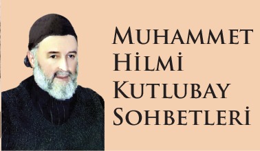 Hilmi Baba Sohbet Serisi